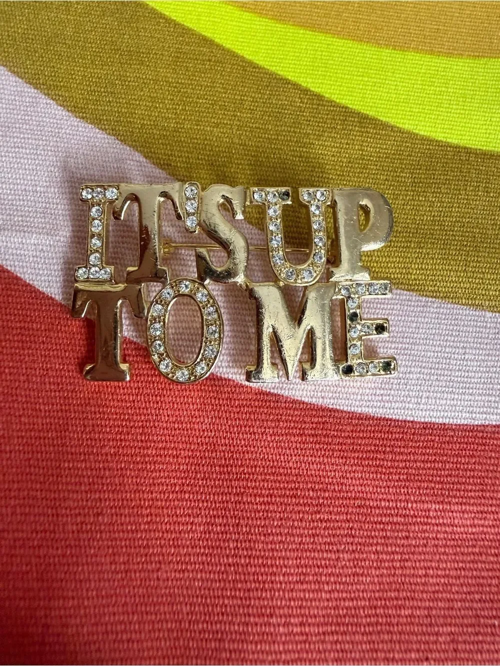 It's Up To Me Vintage Gold and Rhinestone Brooch